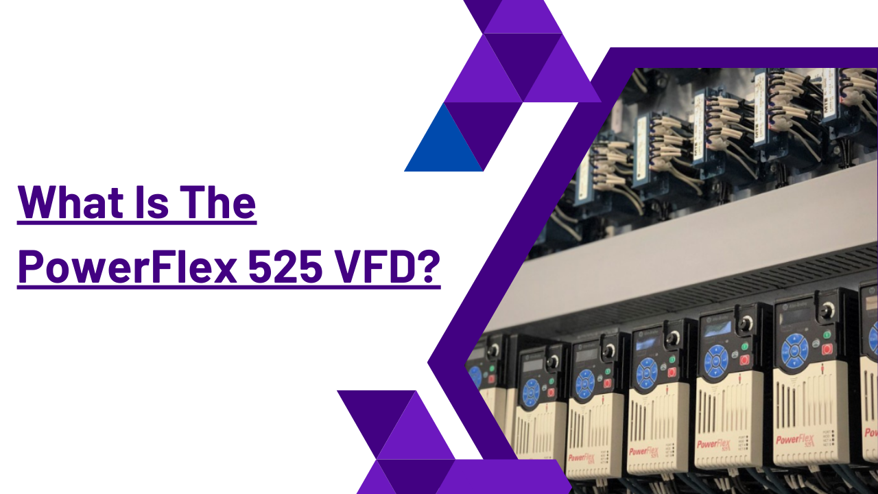 What is the PowerFlex 525 VFD?